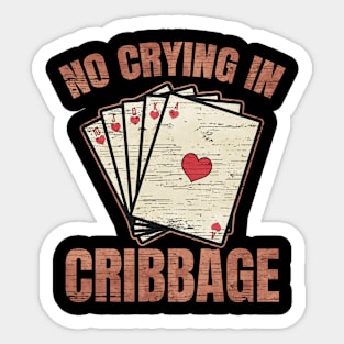 No Crying in Cribbage Card Game Sticker